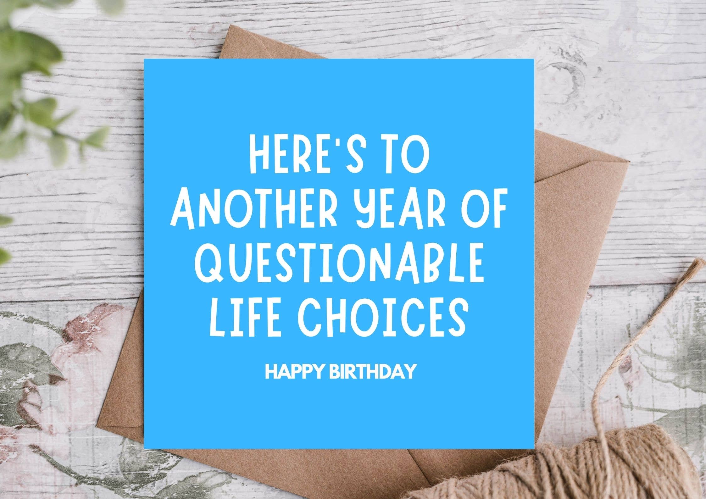 Another Year of Questionable Choices Funny Birthday Card