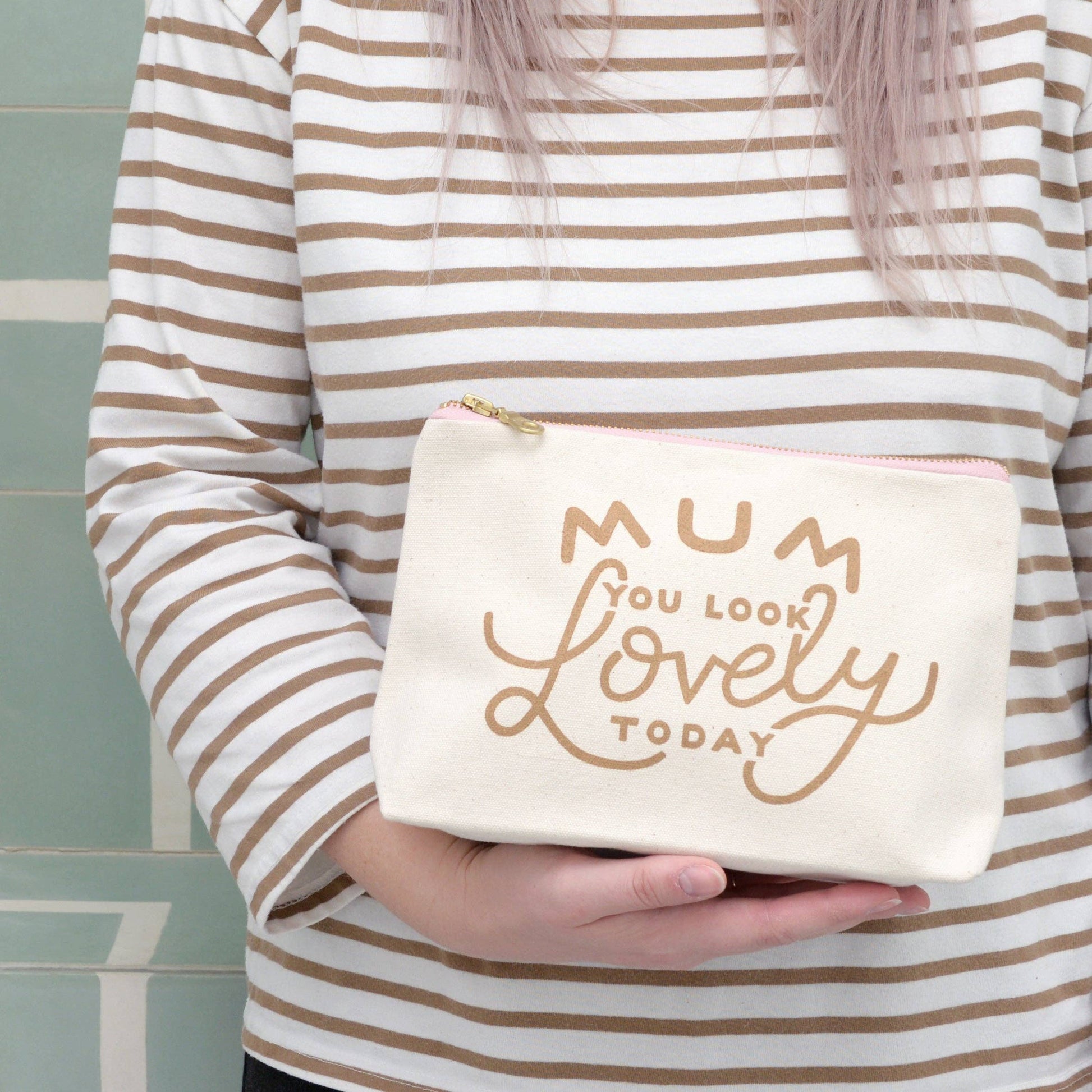 Mum You Look Lovely Today Canvas Makeup Bag