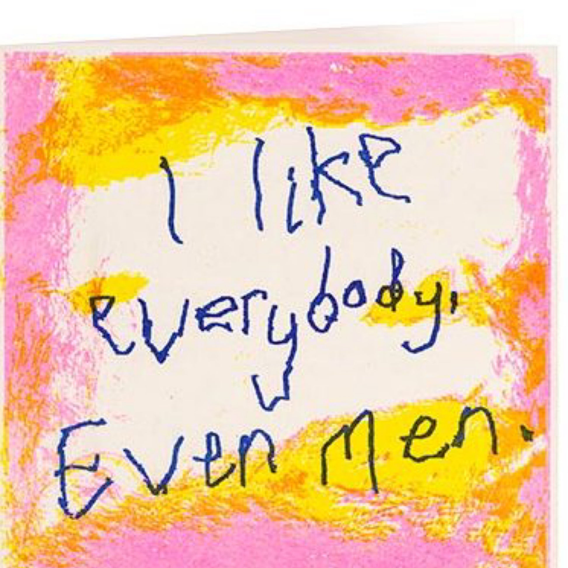 Arthouse -  ‘I Like Everybody’ Card